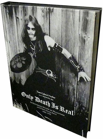 Only Death is Real: An Illustrated History of Hellhammer and Early